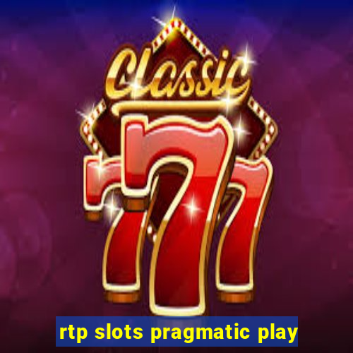 rtp slots pragmatic play